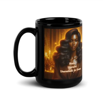 Healed. Upgraded. Unavailable for Drama. Mug