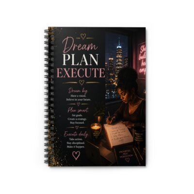 Dream Plan Execute Spiral Notebook | Goal Planning Journal for Women Who Are Building Something