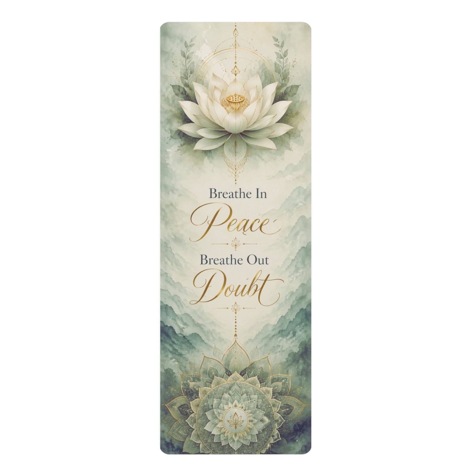Breathe In Peace, Breathe Out Doubt Lotus Yoga Mat