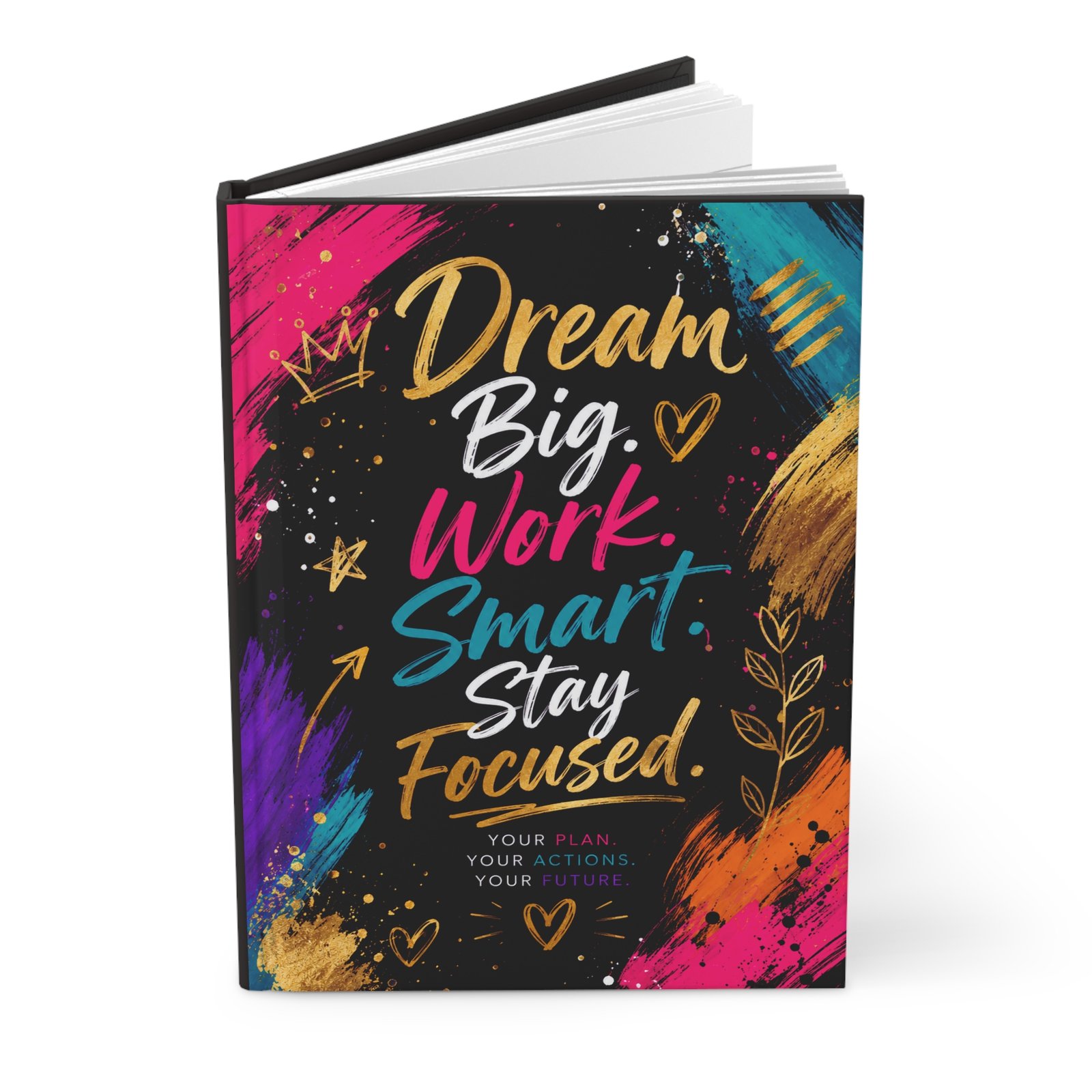 Dream Big. Work Smart. Stay Focused. Hardcover Journal - Image 3